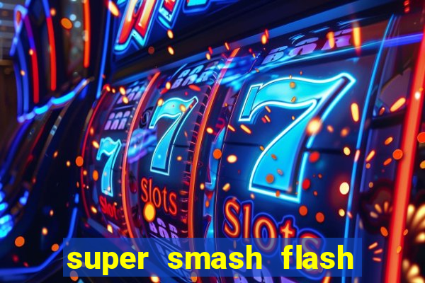 super smash flash 3 download